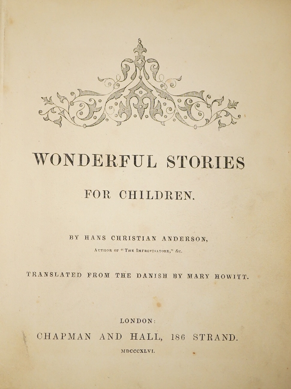 Anderson (sic), Hans Christian - Wonderful Stories for Children ... Translated from the Danish by Mary Howitt. 1st English Edition. frontis. and 3 other hand coloured plates, title and other text illus.; original blind d